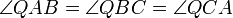 \angle QAB=\angle QBC = \angle QCA