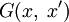 G(x,\;x^\prime)
