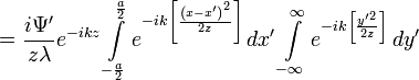 = \frac{i \Psi^\prime}{z \lambda} e^{-ikz} \int\limits_{-\frac{a}{2}}^{\frac{a}{2}}e^{-ik\left[\frac{\left(x - x^\prime \right)^2}{2z}\right]} \,dx^\prime \int\limits_{-\infty}^{\infty} e^{-ik\left[\frac{y^{\prime 2}}{2z}\right]} \,dy^\prime
