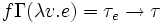 f \Gamma (\lambda v.e) = \tau_{e} \rightarrow \tau