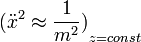 ~{(\ddot x^2 \approx \frac{1}{m^2})}_{z=const}