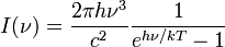 I(\nu) = \frac{2 \pi h \nu^3}{c^2} \frac{1}{e^{h \nu/ kT}-1}
