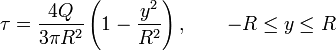 \tau=\frac{4Q}{3\pi R^2}\left( 1-\frac{y^2}{R^2}\right),\quad\quad -R\le y\le R