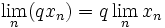 \lim_n (q x_n) = q \lim_n x_n 