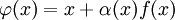 \varphi(x)=x+\alpha(x) f(x)\!