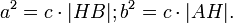 a^2=c\cdot |HB|; b^2=c\cdot |AH|.\,