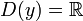 D(y)=\mathbb R
