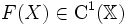 F(X)\in \mathrm{C}^1(\mathbb{X})\!