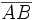 \overline A\overline B