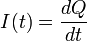  I(t) = {dQ \over dt} 