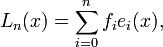 L_n(x)= \sum_{i=0}^{n} f_i e_i(x) ,