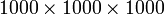 1000\times 1000\times 1000