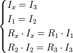 \begin{cases}
I_x=I_3 \\
I_1=I_2 \\
R_x \cdot I_x = R_1 \cdot I_1 \\
R_2 \cdot I_2 = R_3 \cdot I_3
\end{cases}