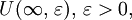 U(\infty,\,\varepsilon),\, \varepsilon>0,