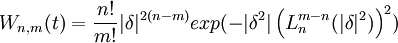 W_{n,m} (t) = \frac{n!}{m!} |\delta|^{2(n-m)}exp(-|\delta^2| \left ( L_n^{m-n} (|\delta|^2) \right )^2)   