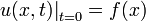 u(x,t)\big|_{t=0}=f(x)