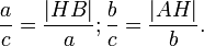 \frac{a}{c}=\frac{|HB|}{a}; \frac{b}{c}=\frac{|AH|}{b}.
