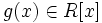 g(x)\in R[x]