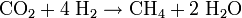 \mathrm{CO_2 + 4\;H_2 \rightarrow CH_4 + 2\;H_2O}