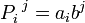  P_i^{\ j} = a_ib^j 