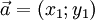 \vec a=(x_1;y_1)