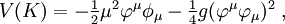 V(K)=-\textstyle\frac12\mu^2\varphi^\mu\phi_\mu-\textstyle\frac14g(\varphi^\mu
\varphi_\mu)^2\;,