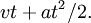 ~vt + at^2 / 2.