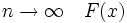 n \to \infty \quad F(x)