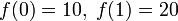 f(0)=10,\;f(1)=20