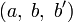 (a,\;b,\;b')