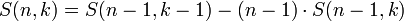  S(n, k) = S(n-1, k-1) - (n-1) \cdot S(n-1, k) 
