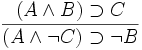 \frac{(A \land B) \supset C}{(A \land \neg C) \supset \neg B}