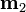 \mathbf{m}_{2}