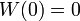 W(0) = 0\,