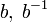 b,\;b^{-1}