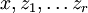 x,z_1, \dots z_r