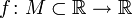 f\colon M\subset \R \to \R