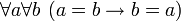 ~ \forall a \forall b \ (a = b \to b = a)