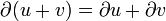 \partial (u + v) = \partial u + \partial v