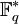  \mathbb{F}^*_q