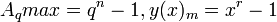 A_qmax=q^n-1, y(x)_m=x^r-1\,