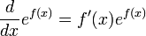 {d \over dx} e^{f(x)} = f'(x)e^{f(x)}