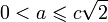 0&amp;lt;a\leqslant c\sqrt{2}