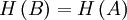  H\left(B\right)=H\left(A\right) 