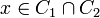 x \in C_1 \cap C_2