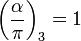 \left(\frac{\alpha}{\pi}\right)_3=1