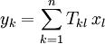 y_k=\sum_{k=1}^n T_{kl}\,x_l