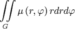 \iint\limits_{G}{\mu \left( r,\varphi \right)rdrd\varphi }