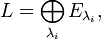 L=\bigoplus_{\lambda_i}E_{\lambda_i},