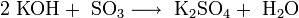 \mathrm{2 \ KOH + \ SO_3 \longrightarrow \ K_2SO_4 + \ H_2O}